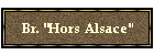 Br. "Hors Alsace"