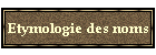 Etymologie des noms