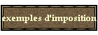 exemples d'imposition