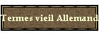 Termes vieil Allemand