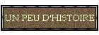 UN PEU D'HISTOIRE